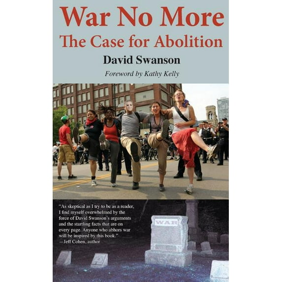 War No More: The Case for Abolition, (Paperback)