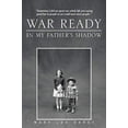 thumbnail image 1 of Pre-Owned War Ready: In My Father's Shadow (Paperback) 1462031544 9781462031542, 1 of 1