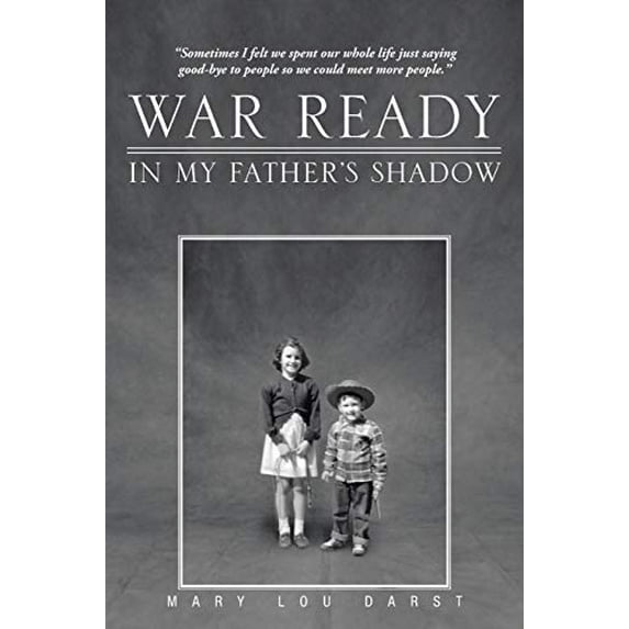 Pre-Owned War Ready: In My Father's Shadow (Paperback) 1462031544 9781462031542