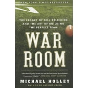 MICHAEL HOLLEY War Room: The Legacy of Bill Belichick and the Art of Building the Perfect Team (Paperback)