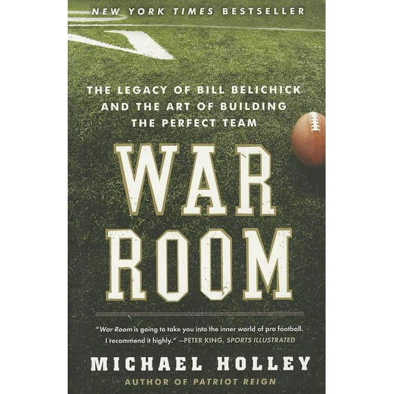 War Room: The Legacy of Bill Belichick and the Art of Building the Perfect Team, (Paperback)