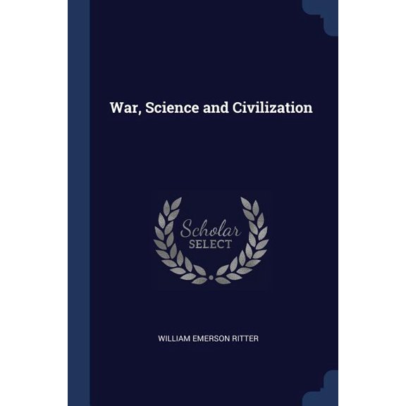War, Science and Civilization (Paperback)