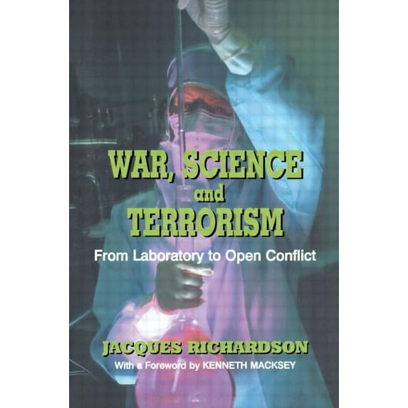 War, Science and Terrorism: From Laboratory to Open Conflict, (Paperback)