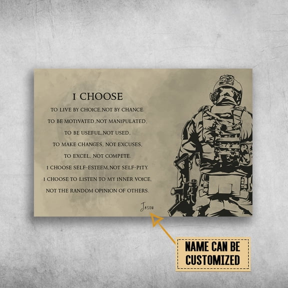 War Soldier, I Choose To Live By Choice, Not By Chance, To Be Motivated Customized Personalized NAME 16 x 24 Inch Poster
