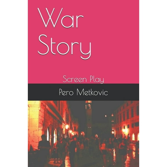 War Story : Screen Play
