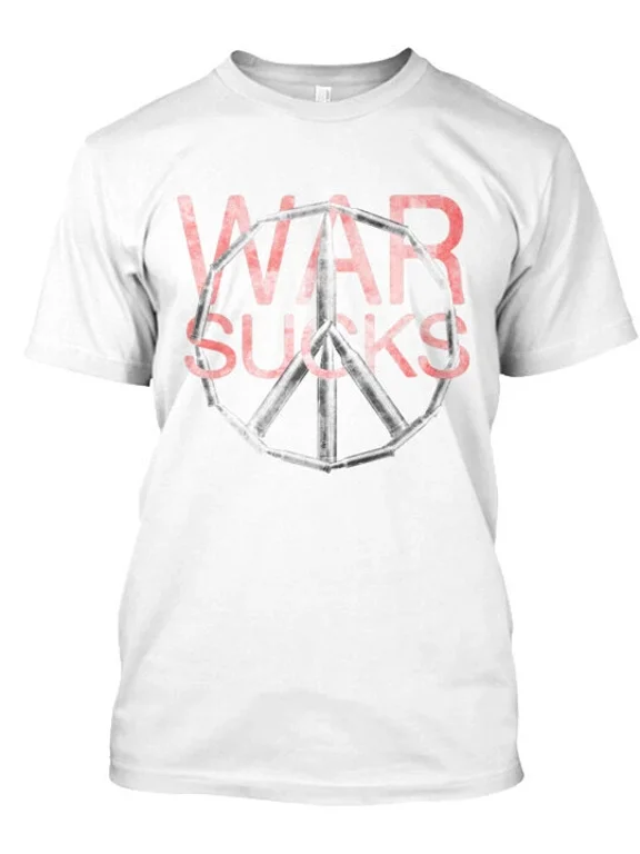 War Sucks T-Shirt Made in the USA Size S to 5XL