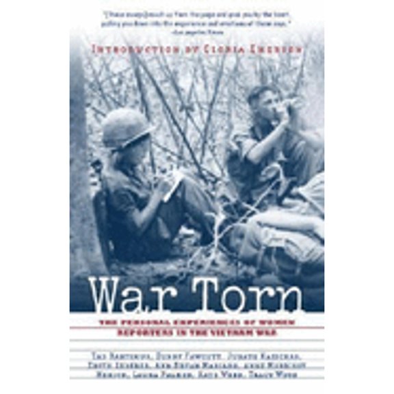 Pre-Owned War Torn: The Personal Experiences of Women Reporters in the Vietnam War (Paperback) 0375757821 9780375757822