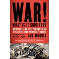 thumbnail image 1 of Pre-Owned War! What Is It Good For?: Conflict and the Progress of Civilization from Primates to Robots (Paperback) 1250062500 9781250062505, 1 of 1