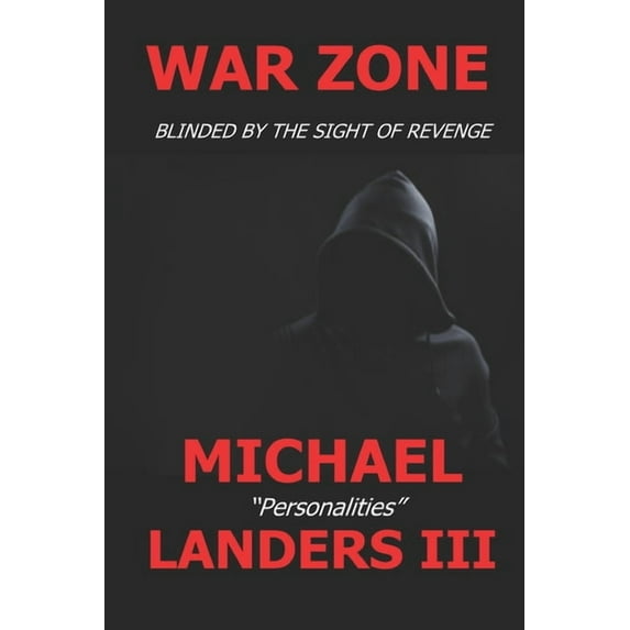 War Zone: Blinded By The Sight Of Revenge (Paperback) by Michael Landers