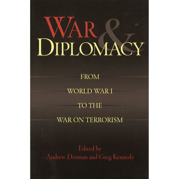 Pre-Owned War & Diplomacy: From World War I to the War on Terrorism (Paperback) 1574889443 9781574889444