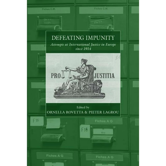 War and Genocide Defeating Impunity: Attempts at International Justice in Europe Since 1914, Book 33, (Hardcover)