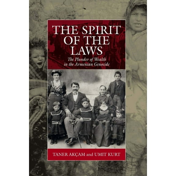 War and Genocide The Spirit of the Laws: The Plunder of Wealth in the Armenian Genocide, Book 21, (Paperback)