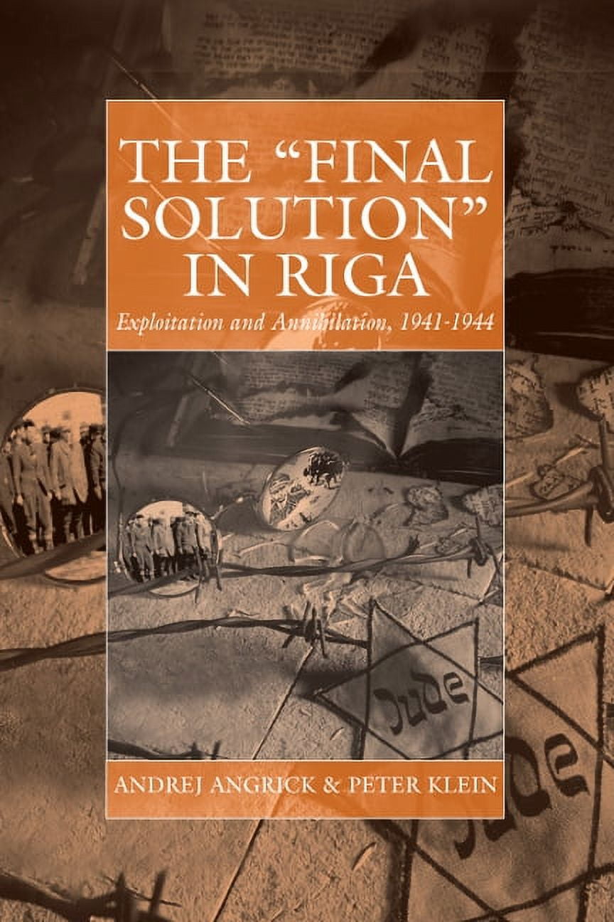 War and Genocide The 'Final Solution' in Riga: Exploitation and Annihilation, 1941-1944, Book 14, (Hardcover)