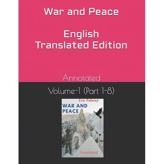 War and Peace (English Translated Edition) Volume-1 (Part 1-8) : Annotated (Paperback)