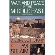 War and Peace in the Middle East A Concise History, Revised and Updated, Paperback