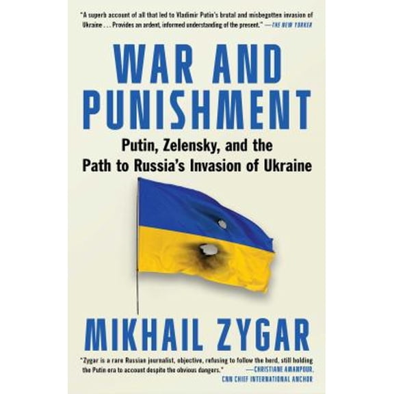 Pre-Owned War and Punishment: Putin, Zelensky, and the Path to Russia's Invaasion of Ukraine (Paperback) 1668013738 9781668013731