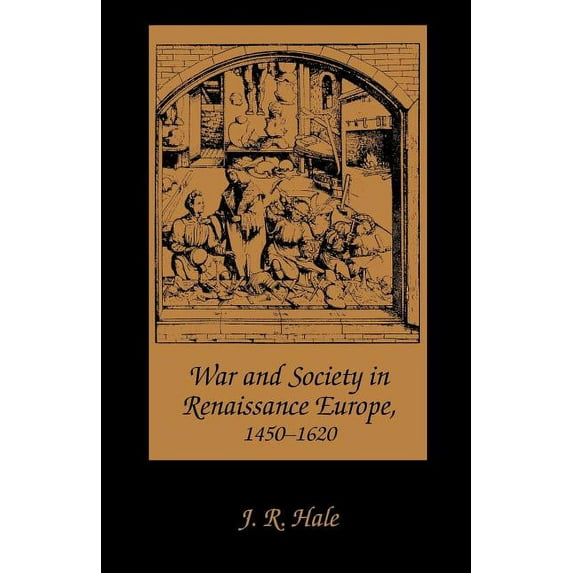 War and Society in Renaissance Europe, 1450-1620, (Paperback)