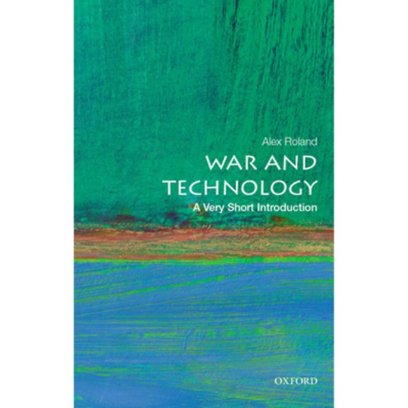 Pre-Owned War and Technology: A Very Short Introduction (Paperback) 0190605383 9780190605384