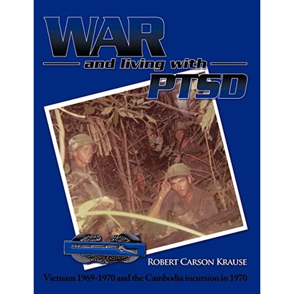 Pre-Owned War and living with PTSD: Vietnam 1969-1970 and the Cambodia incursion in 1970 (Paperback) 1438949472 9781438949475