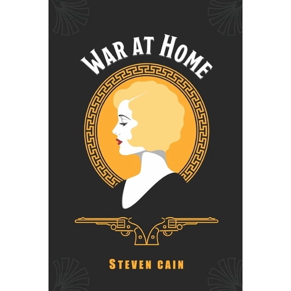 War at Home (Paperback) by Kathryn Cain, Steven Cain