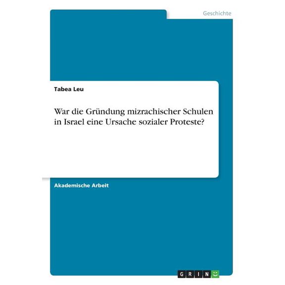 War die Grndung mizrachischer Schulen in Israel eine Ursache sozialer Proteste? (Paperback)