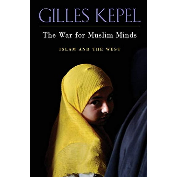 Pre-Owned The War for Muslim Minds: Islam and the West