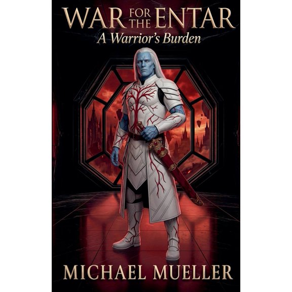 War for the Entar A Warrior's Burden, Book 1, (Paperback)