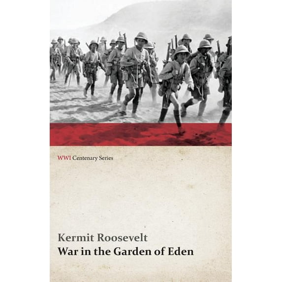 War in the Garden of Eden (WWI Centenary Series)