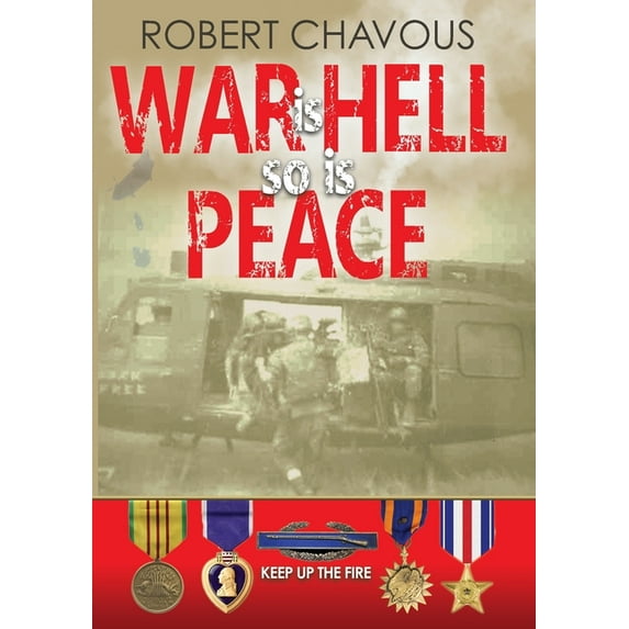 War is hell so is peace : A Vietnam veteran's story (Paperback)