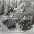 thumbnail image 1 of Pre-Owned War of Our Fathers: Relics of the Pacific Battlefields (Hardcover) 0785813535 9780785813538, 1 of 1