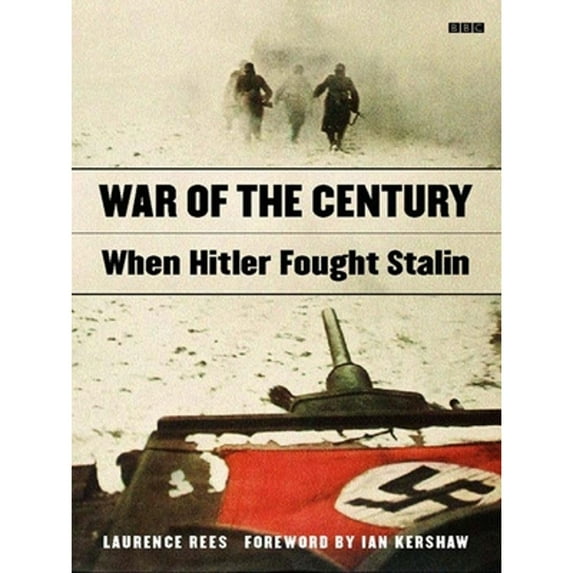 Pre-Owned War of the Century: When Hitler Fought Stalin Hardcover Laurence Rees