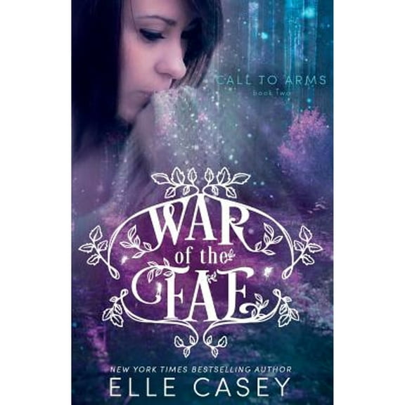 War of the Fae (Book 2, Call to Arms) (Paperback) by Elle Casey