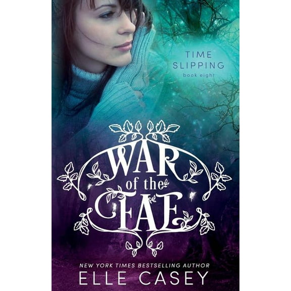 War of the Fae (Book 8, Time Slipping) (Paperback) by Elle Casey