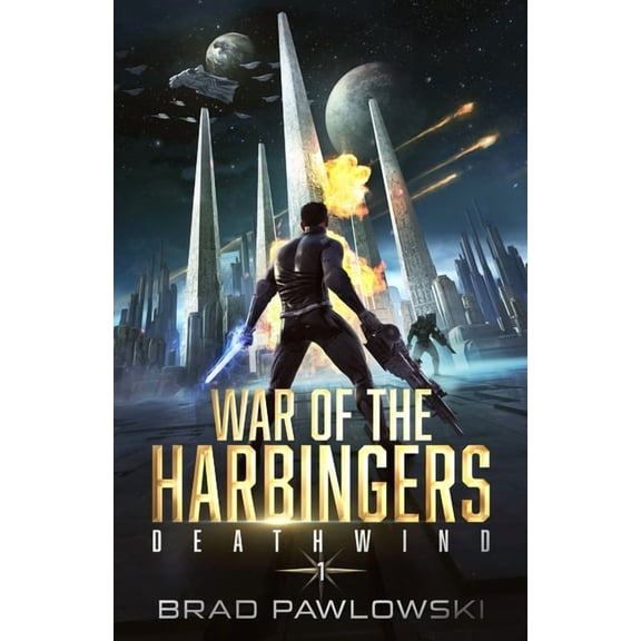 War of the Harbingers Deathwind: War of the Harbingers, Book 1, (Paperback)