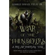 War of the Thunderers A Pre-Arthurian Tale, Paperback