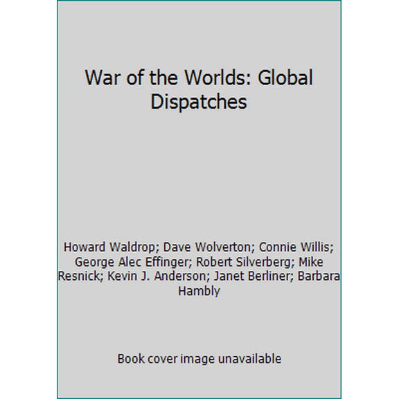 Pre-Owned War of the Worlds: Global Dispatches (Hardcover) 0553103539 9780553103533