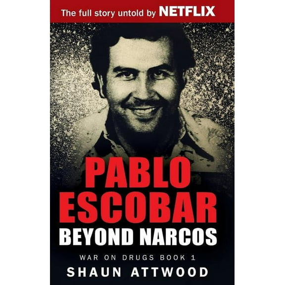 War on Drugs: Pablo Escobar: Beyond Narcos (Other)