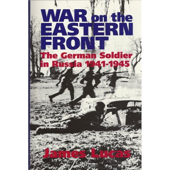 Pre-Owned War on the Eastern Front: The German Soldier in Russia 1941-1945 (Hardcover) 1853670707 9781853670701