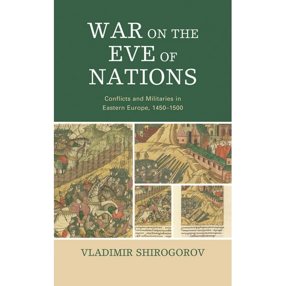 War on the Eve of Nations: Conflicts and Militaries in Eastern Europe, 1450-1500, (Hardcover)