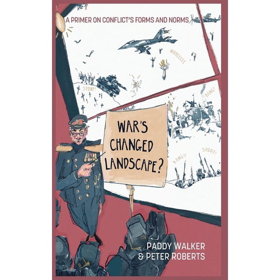 War's Changed Landscape?: A Primer on Conflict's Forms and Norms, (Hardcover)