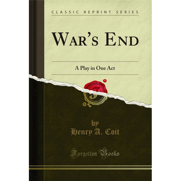 War's End: A Play in One Act (Classic Reprint)