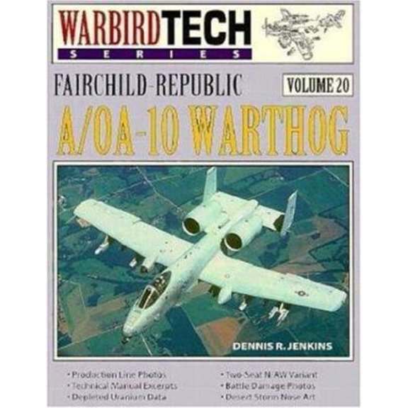 Pre-Owned Fairchild-Republic A/OA-10 Warthog - Warbird Tech Vol. 20 (Paperback) 1580070132 9781580070133