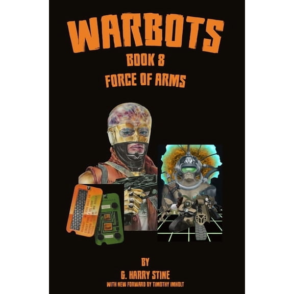 Warbots: Warbots: Book 8 Force of Arms (Paperback)
