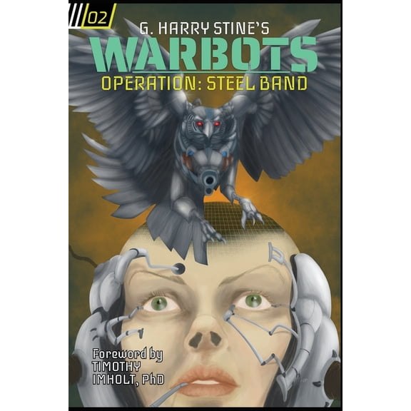 Warbots: Warbots : #2 Operation Steel Band (Series #2) (Paperback)