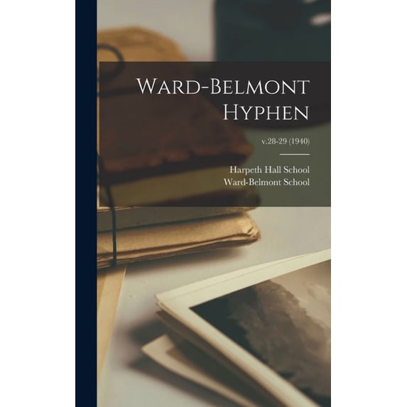 Ward-Belmont Hyphen; v.28-29 (1940), (Hardcover)
