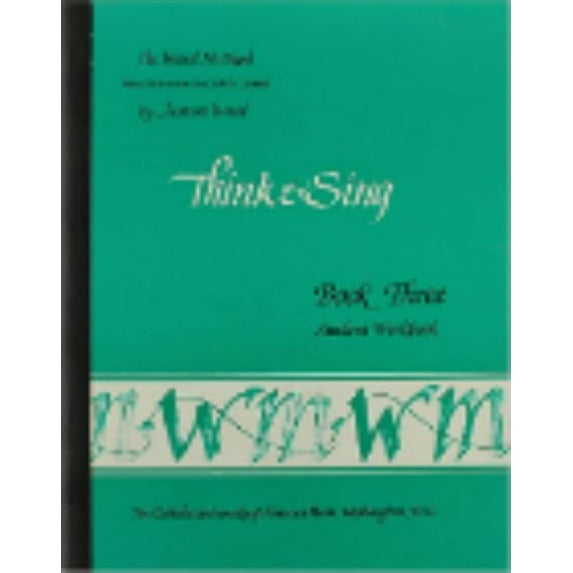 Ward Method: Book 3: Think and Sing--Student Workbook (Series #3) (Paperback)