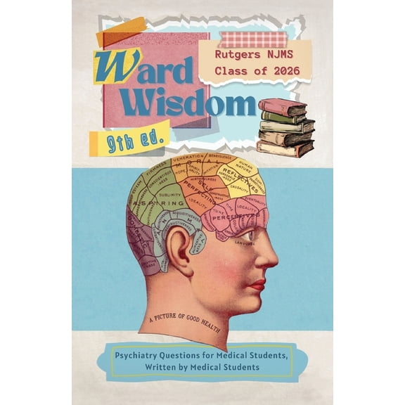 Ward Wisdom 2026: Psychiatry Questions for Medical Students, Written by Medical Students, (Paperback)