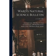 Wards Natural Science Bulletin; v.1-3 1881-1886, Paperback