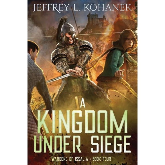 Wardens of Issalia A Kingdom Under Siege, Book 4, (Paperback)