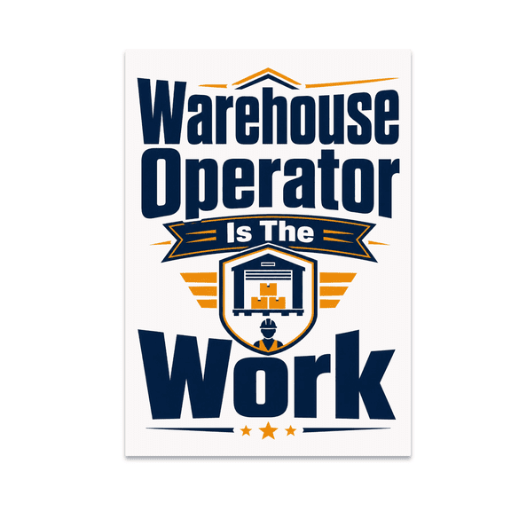Warehouse Operations Identity Pride Wall Decor - Warehouse Operator - 13x19 Poster Print
